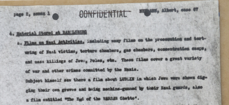 As above. At the German Reichsfilmarchiv, Albert Neumann claimed to have seen "a film about LUBLIN in which Jews were shown digging their own graves and being machine-gunned by their Nazi guards